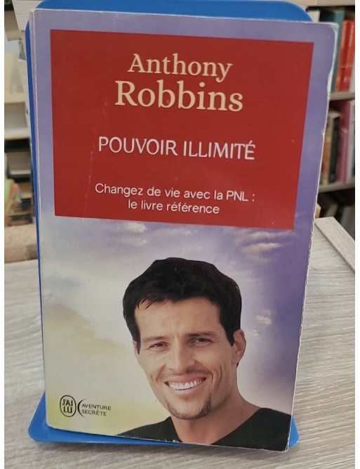 Pouvoir illimité - changez de vie avec la PNL, le livre de référence