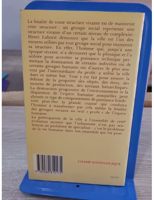 L'homme et la ville - réflexion sur les comportements humains et l'organisation urbaine