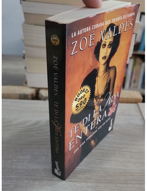 Te Di La Vida Entera - Roman en espagnol de Zoe Valdes