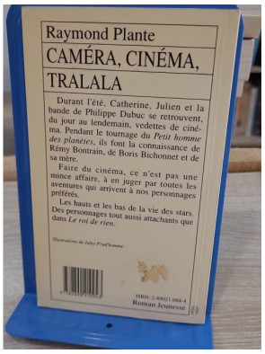 Camera cinéma tralala - Roman jeunesse de Raymond Plante