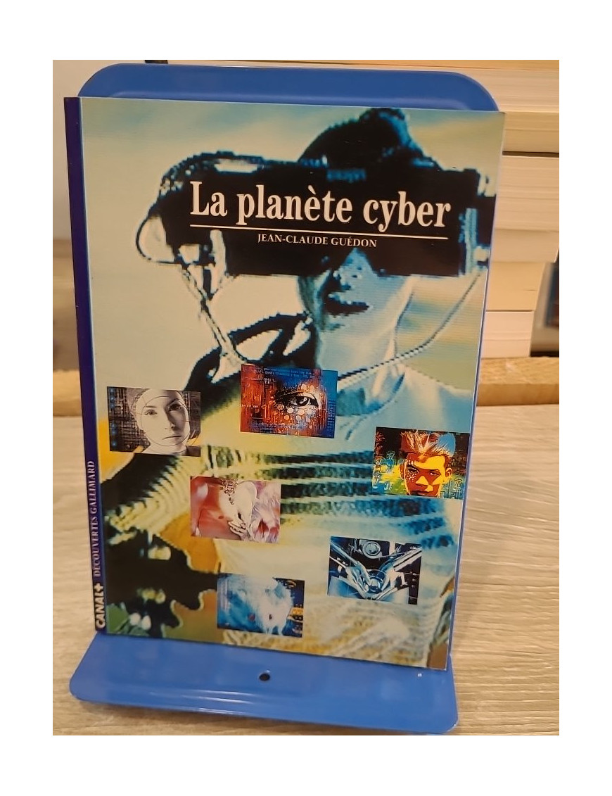 La planète cyber - Collection Découvertes Gallimard