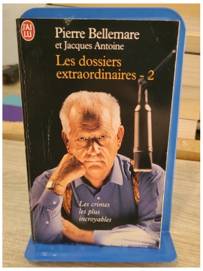 Les crimes les plus incroyables - Tome 2 des Dossiers extraordinaires