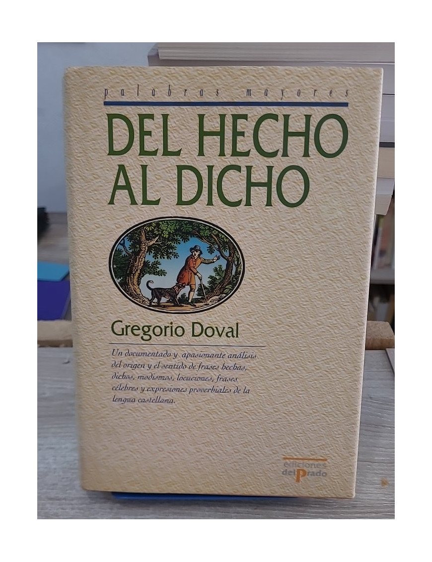Del hecho al dicho - From the Fact that... Said, dictionnaire d'expressions