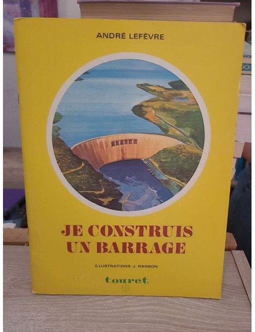 Je construis un barrage - Le Petit ingénieur