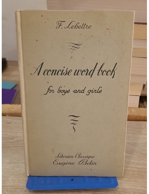 A Concise Word Book For Boys And Girls - Dictionnaire éducatif