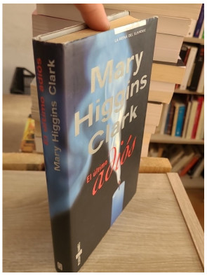 El último adiós - Mary Higgins Clark ( en espagnol)