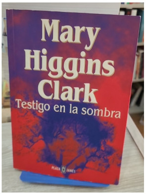 Testigo en la sombra - Mary Higgins Clark (en espagnol)