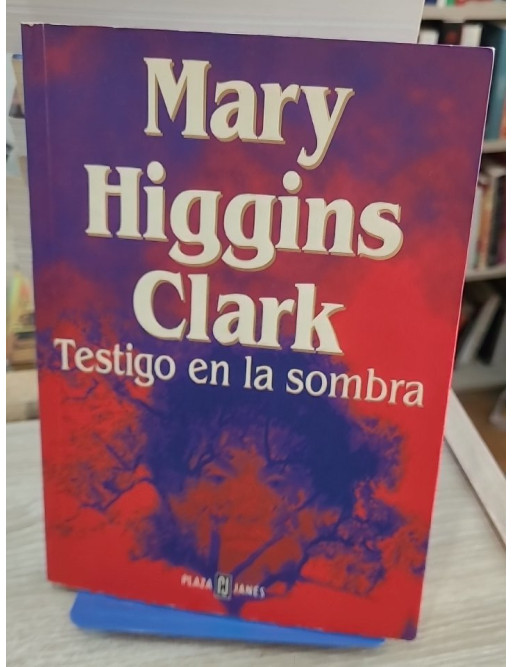 Testigo en la sombra - Mary Higgins Clark (en espagnol)