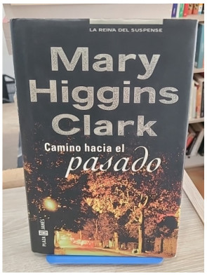 Camino hacia el pasado - Mary Higgins Clark