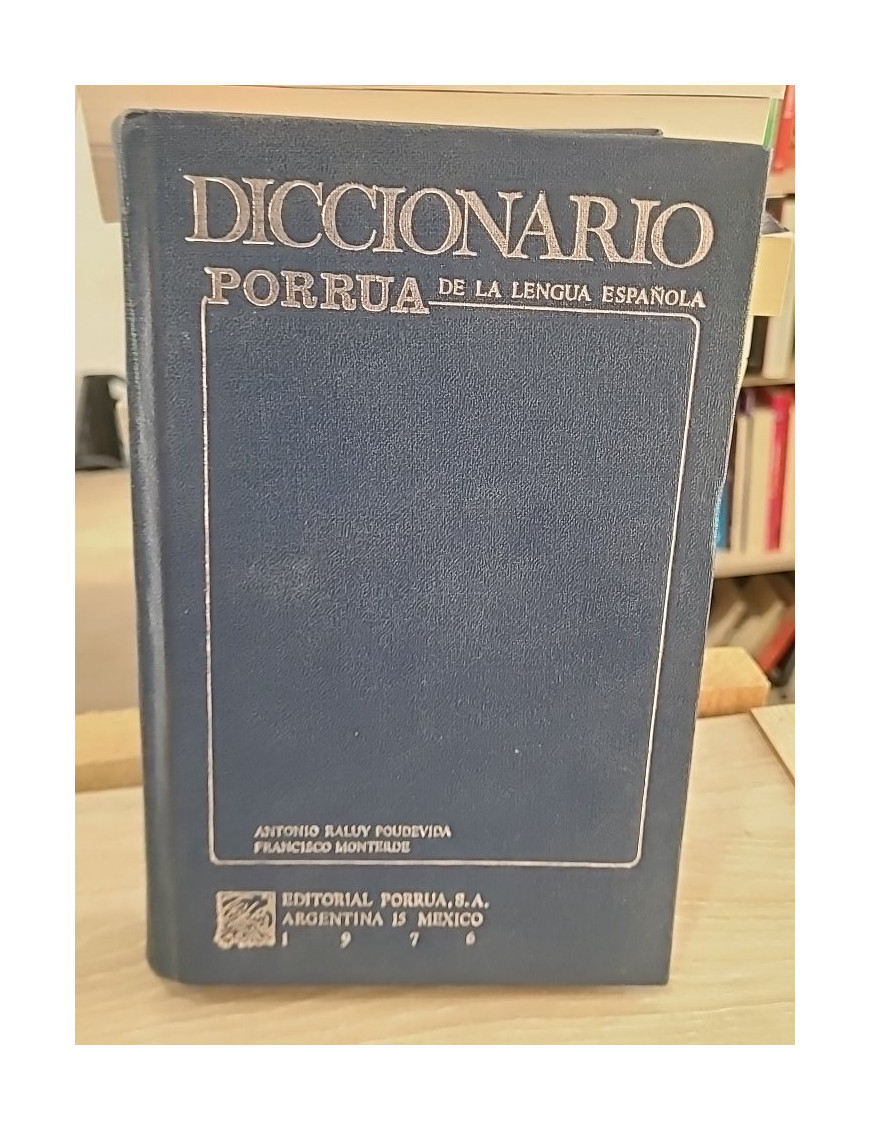 Diccionario Porrúa de la lengua española - Antonio Raluy Poudevida