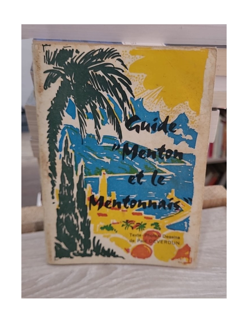 Guide Menton et le Mentonnais - Texte, photos et dessins de Paul Deverdun