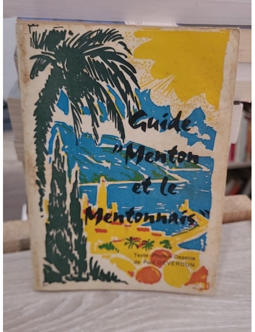 Guide Menton et le Mentonnais - Texte, photos et dessins de Paul Deverdun