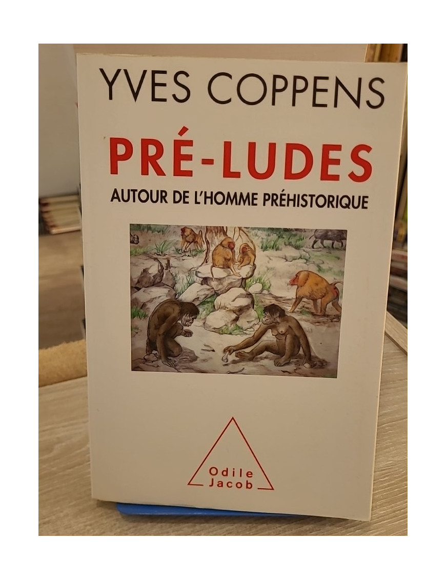 Pré-ludes - Autour de l'homme préhistorique - Yves Coppens