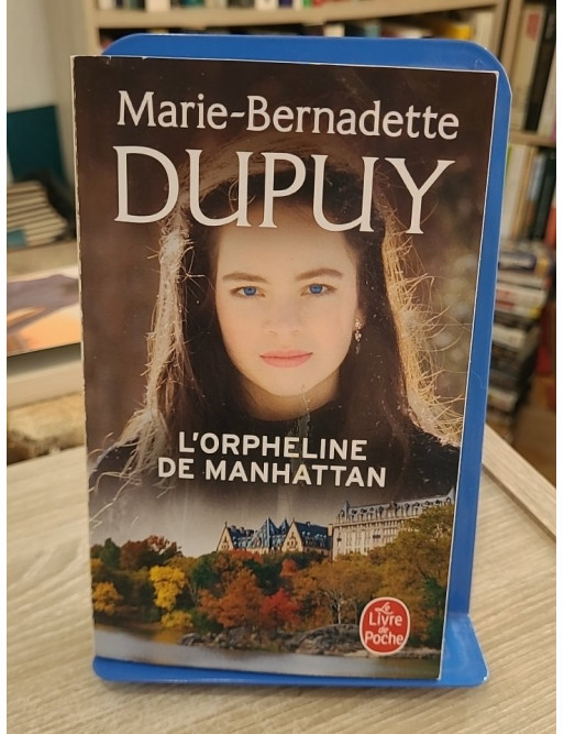 L'orpheline de Manhattan - Tome 1 - Marie-Bernadette Dupuy