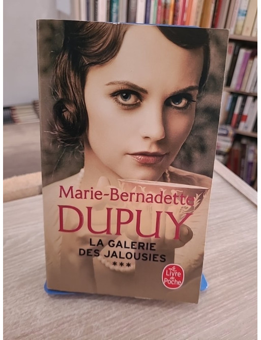 La Galerie des jalousies - Tome 3 - Marie-Bernadette Dupuy