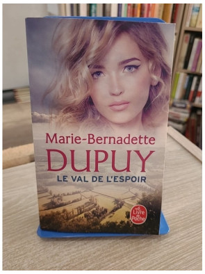 Le Val de l'espoir - Marie-Bernadette Dupuy