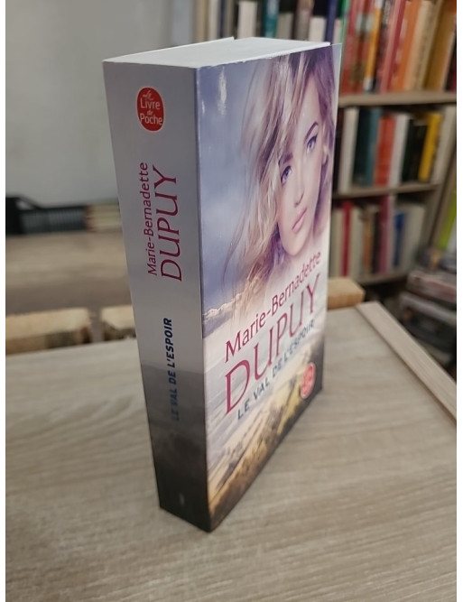 Le Val de l'espoir - Marie-Bernadette Dupuy