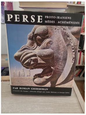 Perse - Proto-Iraniens, Mèdes, Achéménides - Roman Ghirshman