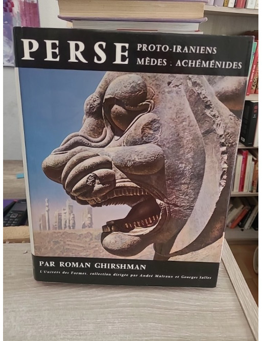 Perse - Proto-Iraniens, Mèdes, Achéménides - Roman Ghirshman