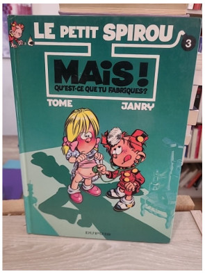 Le Petit Spirou Tome 3 - Mais ! Qu'est-ce que tu fabriques ? - BD humoristique jeunesse