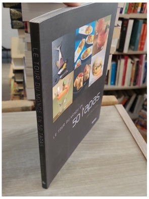 Le tour du monde en 50 tapas - Recettes originales aux saveurs internationales