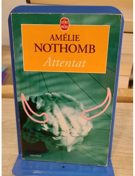 Attentat - Roman d'Amélie Nothomb sur la laideur et l'amour