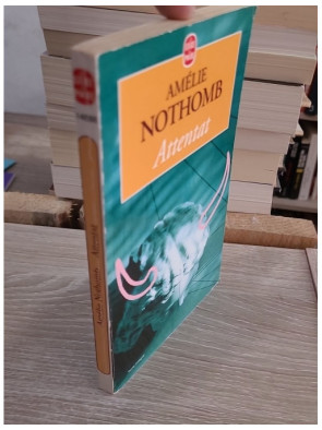 Attentat - Roman d'Amélie Nothomb sur la laideur et l'amour
