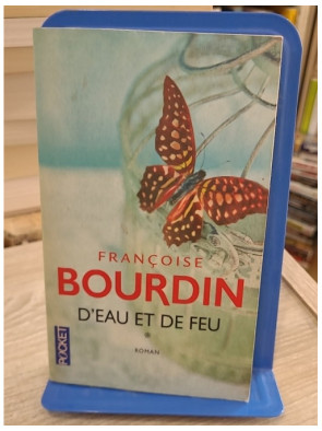 D'eau et de feu - Tome 1 - Françoise Bourdin