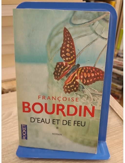 D'eau et de feu - Tome 1 - Françoise Bourdin