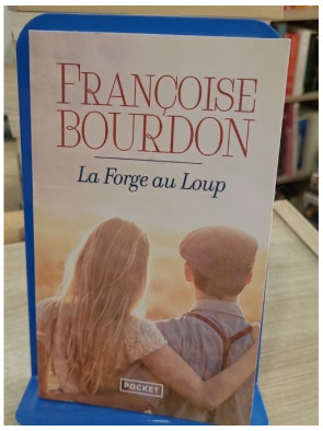 La Forge au loup - Françoise Bourdon