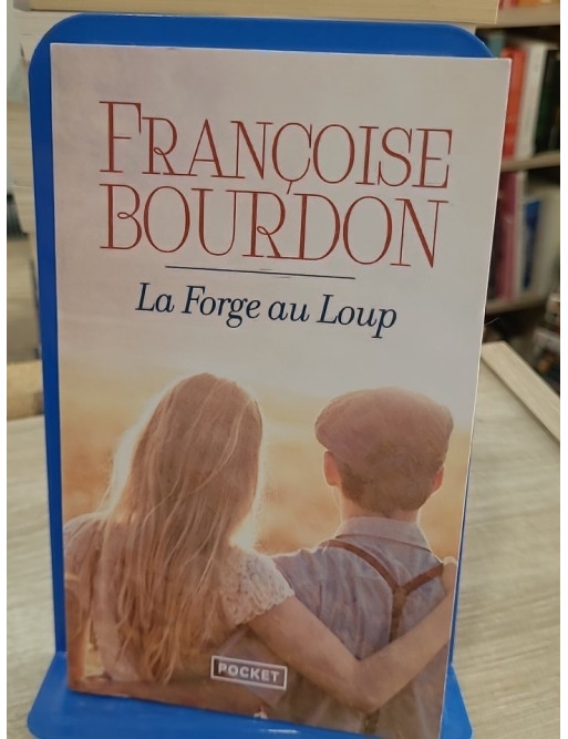 La Forge au loup - Françoise Bourdon