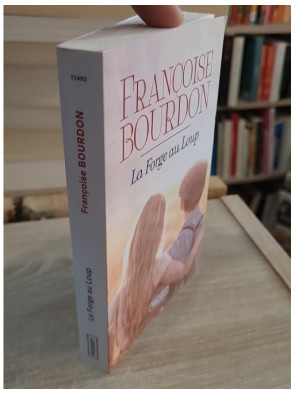 La Forge au loup - Françoise Bourdon
