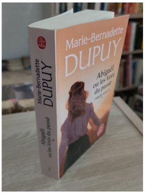 Abigaël ou les voix du passé - Saison 2 Tome 1 - Marie-Bernadette Dupuy