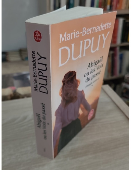 Abigaël ou les voix du passé - Saison 2 Tome 1 - Marie-Bernadette Dupuy