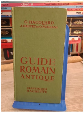 Guide Romain Antique - Découverte de la civilisation et du monde romain