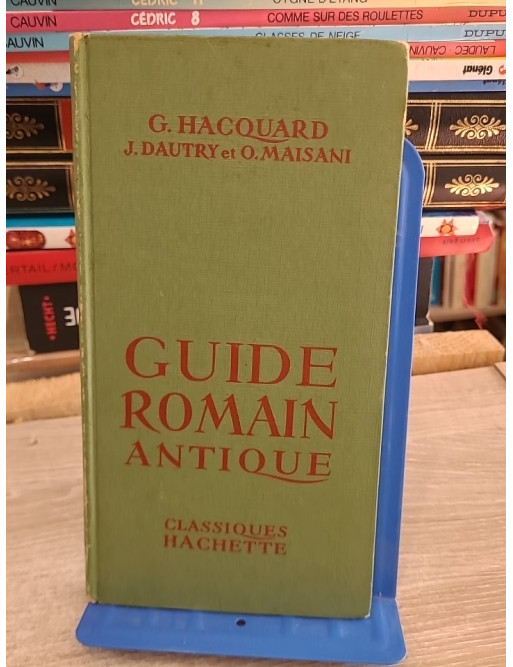 Guide Romain Antique - Découverte de la civilisation et du monde romain