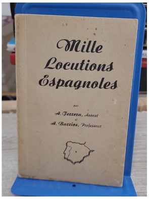Mille locutions espagnoles - Recueil d'expressions usuelles en espagnol