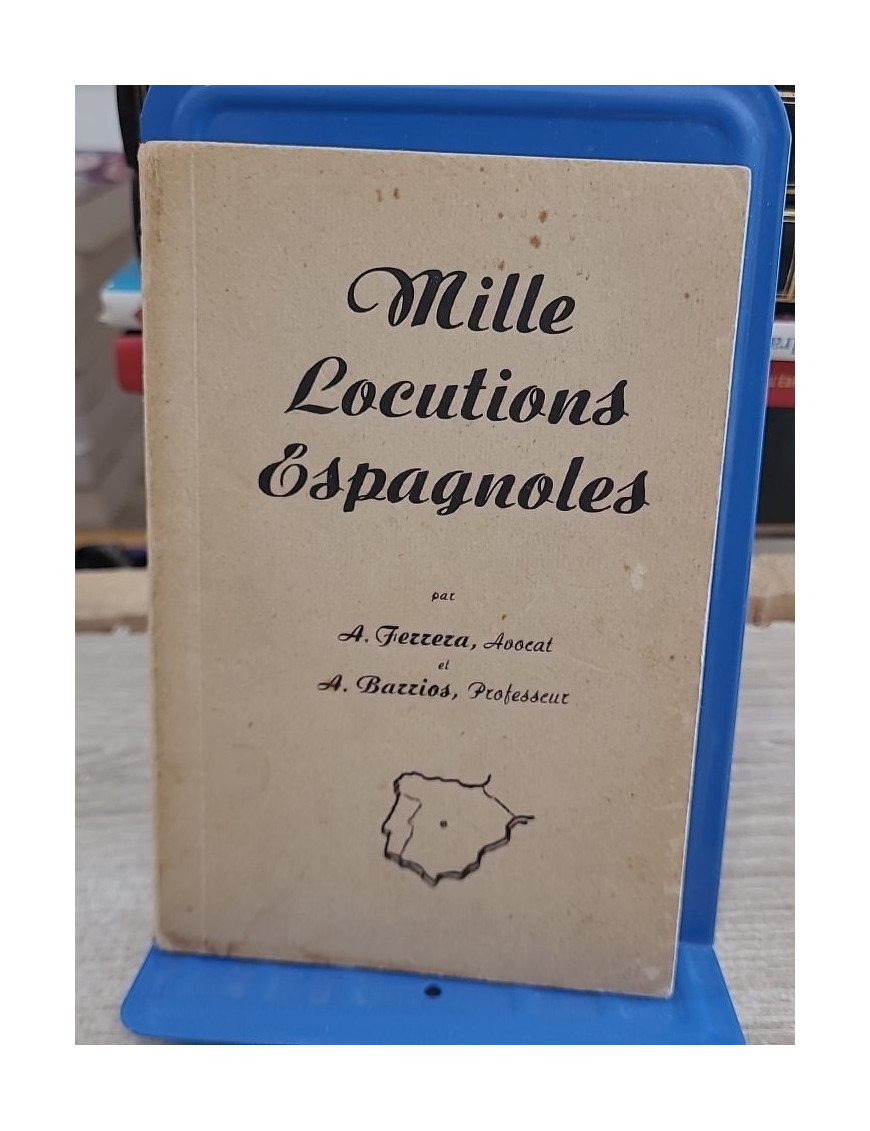 Mille locutions espagnoles - Recueil d'expressions usuelles en espagnol