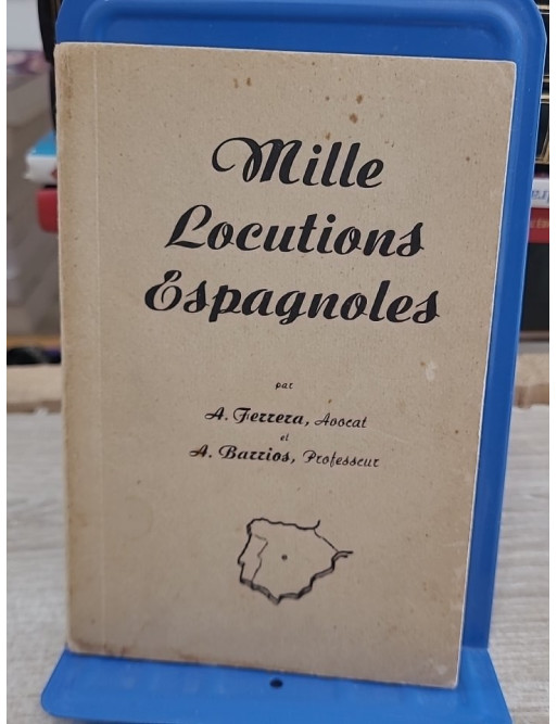 Mille locutions espagnoles - Recueil d'expressions usuelles en espagnol