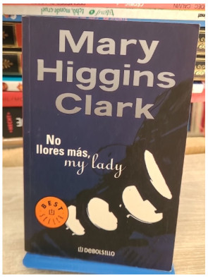 No llores más, my lady - Thriller de Mary Higgins Clark en espagnol