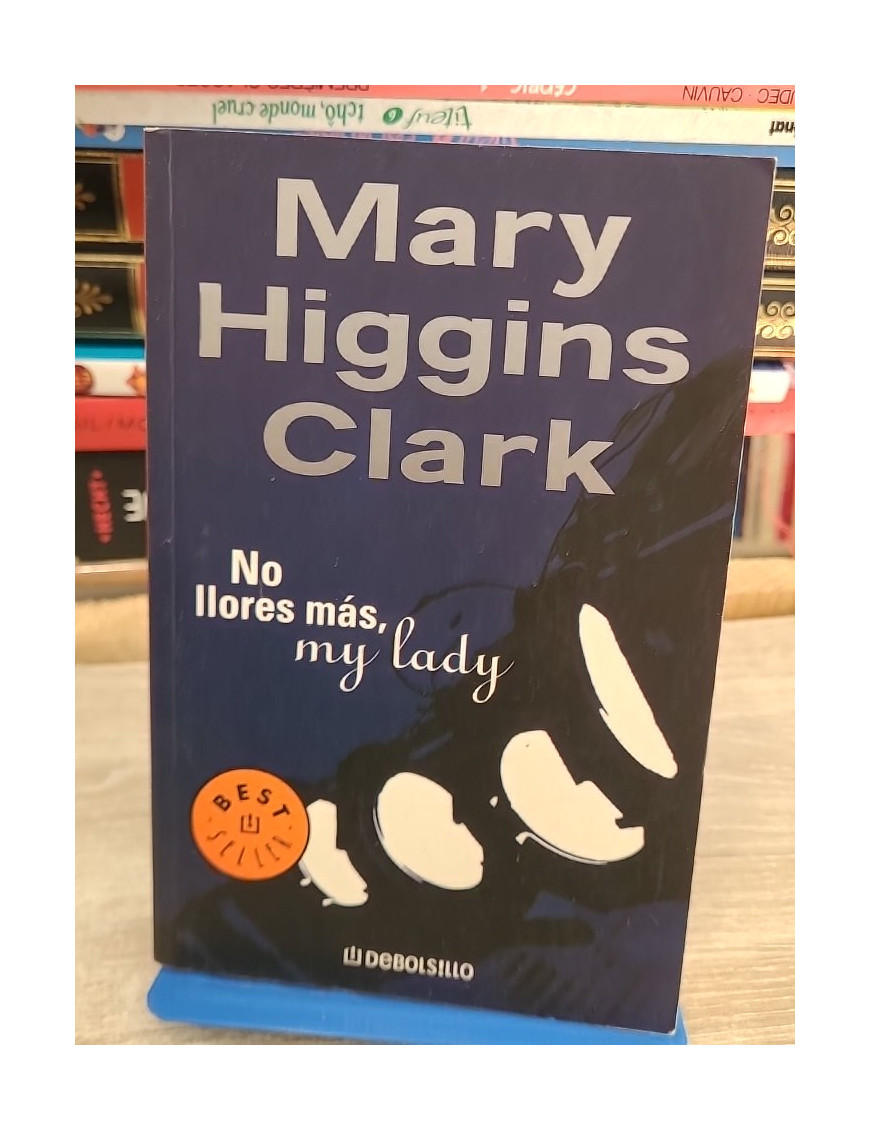 No llores más, my lady - Thriller de Mary Higgins Clark en espagnol