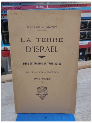 La Terre d'Israël - Pièce de théâtre en 3 actes avec lettre-préface de Paul Ormans
