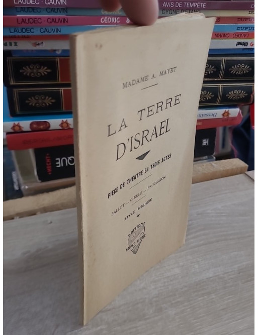 La Terre d'Israël - Pièce de théâtre en 3 actes avec lettre-préface de Paul Ormans