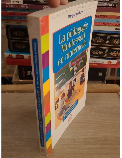 La pédagogie Montessori en maternelle - Pour une pratique à l'école publique