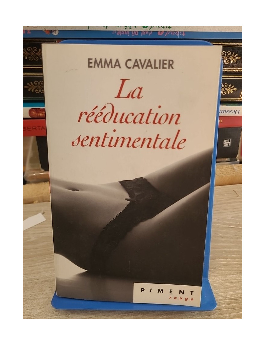 La rééducation sentimentale - Roman de reconstruction et de renaissance amoureuse