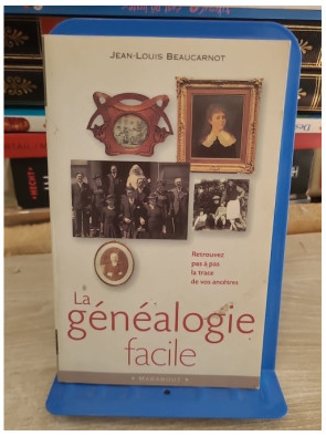 La généalogie facile - Guide pratique pour retracer ses origines familiales