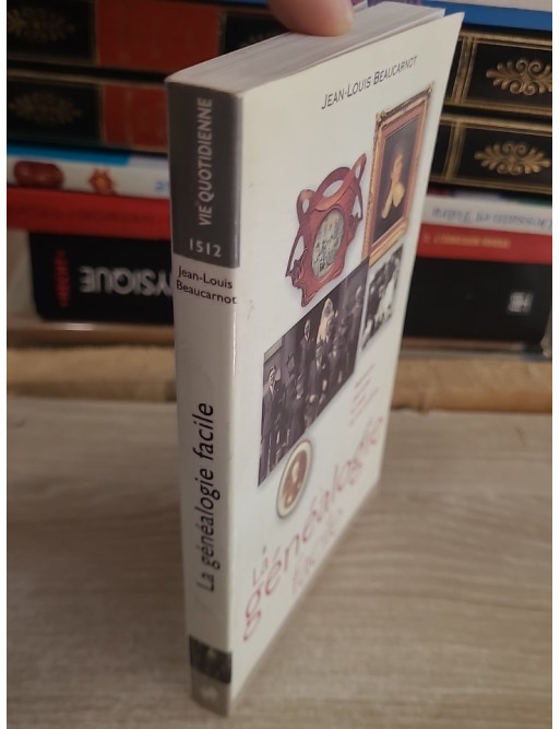 La généalogie facile - Guide pratique pour retracer ses origines familiales