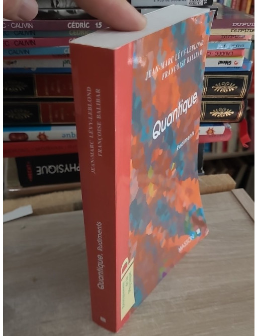 Quantique - Rudiments - Introduction à la physique quantique moderne