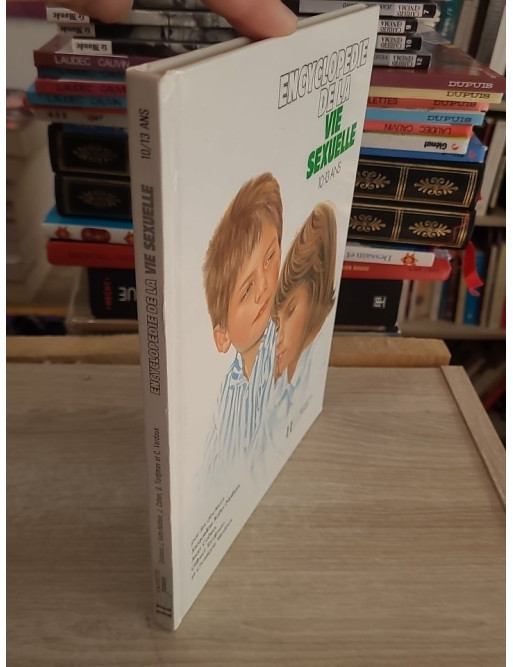 Encyclopédie de la vie sexuelle 10-13 ans - Guide éducatif illustré pour adolescents