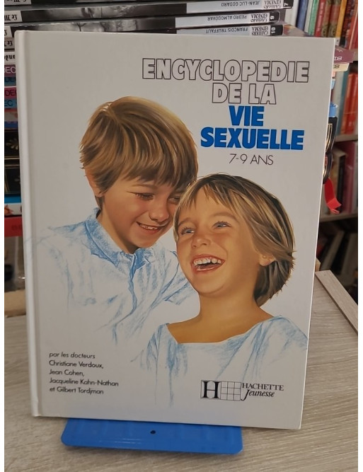 Encyclopédie de la vie sexuelle 7-9 ans - Guide illustré et pédagogique pour enfants
